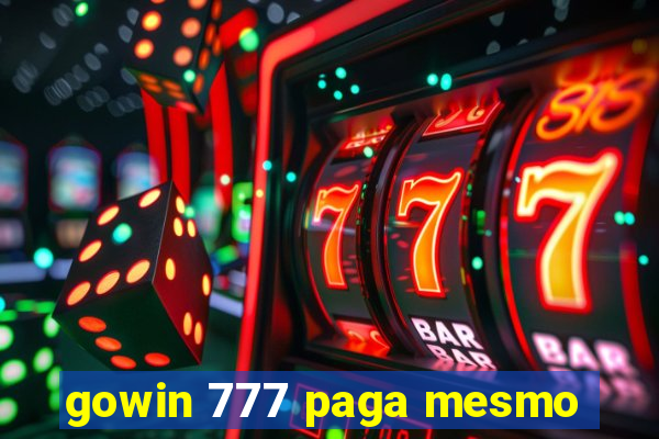 gowin 777 paga mesmo